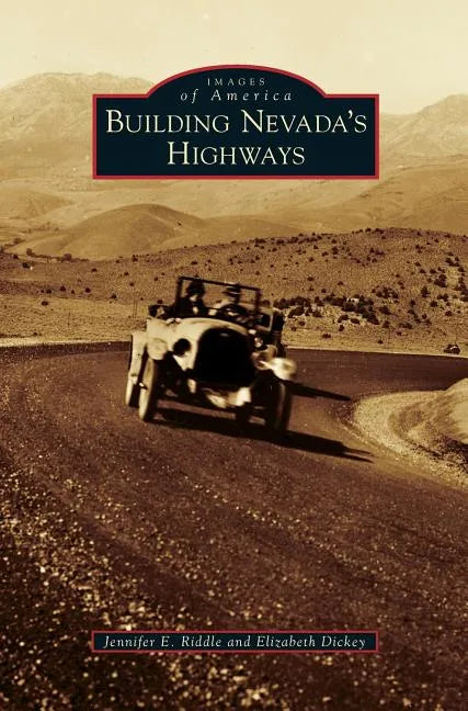 Building Nevada's Highways - Hardcover