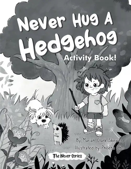 Never Hug a Hedgehog Activity Book: The Never Series - Paperback