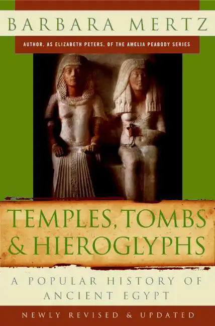 Temples, Tombs, and Hieroglyphs: A Popular History of Ancient Egypt - Paperback