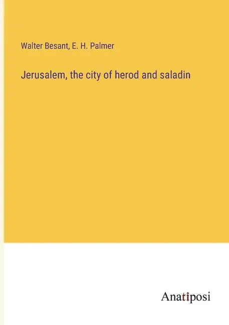 Jerusalem, the city of herod and saladin - Paperback