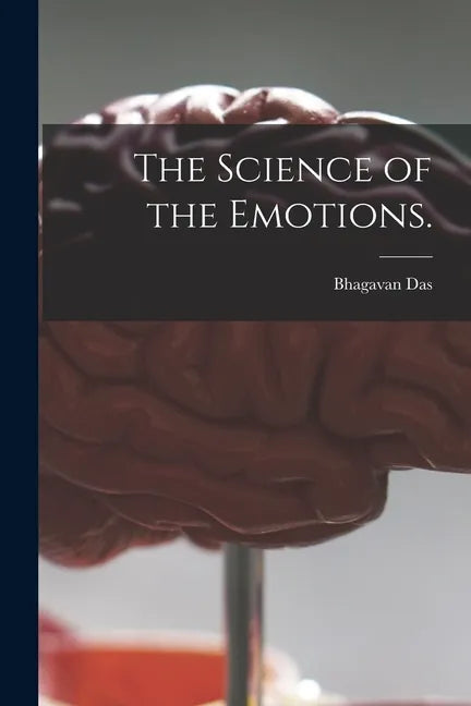 The Science of the Emotions. - Paperback