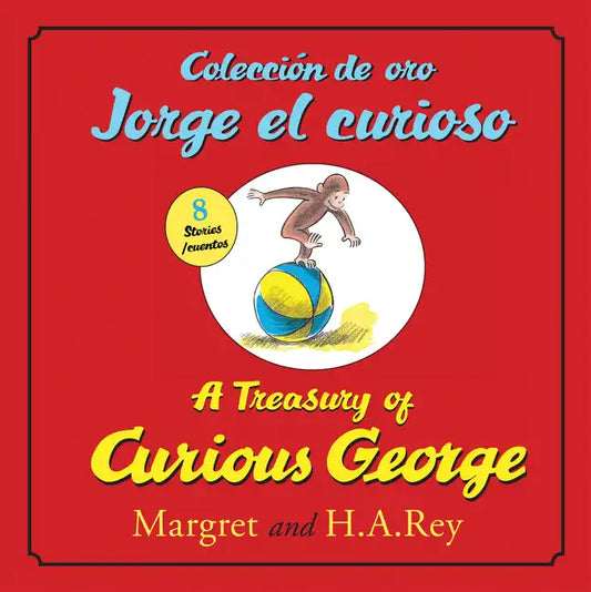 A Treasury of Curious Georgecoleccion de Oro Jorge El Curioso: Bilingual English-Spanish - Hardcover