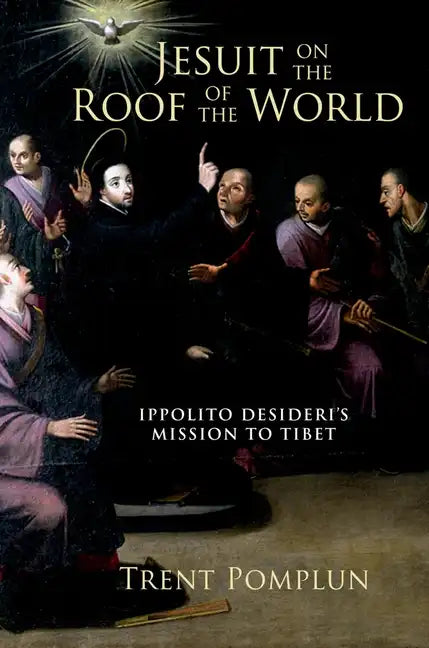 Jesuit on the Roof of the World: Ippolito Desideri's Mission to Eighteenth-Century Tibet - Hardcover