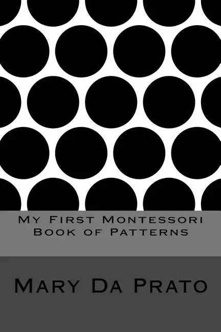 My First Montessori Book of Patterns - Paperback