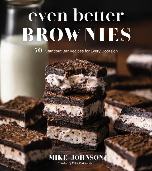 Even Better Brownies: 50 Standout Bar Recipes for Every Occasion - Paperback