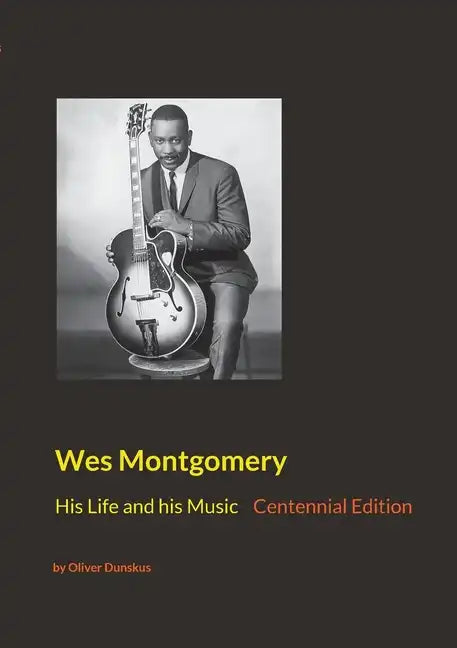 Wes Montgomery: His Life and his Music - Paperback