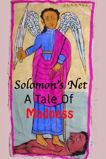 Solomon's Net: A Tale Of Madness - Paperback