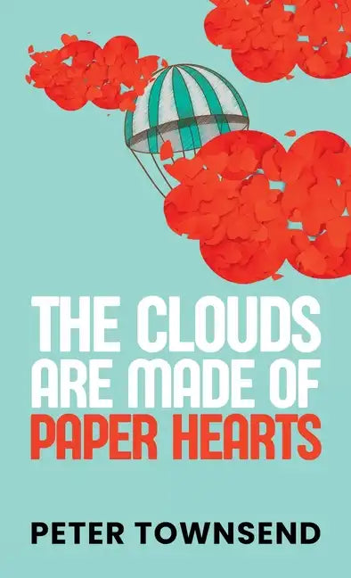 The Clouds are made of Paper Hearts - Paperback