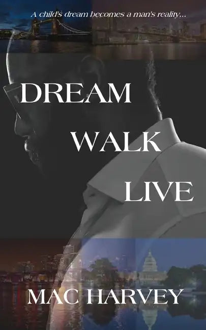 Dream. Walk. Live. - Paperback