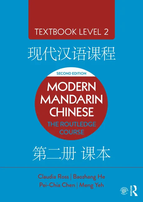 Modern Mandarin Chinese: The Routledge Course Textbook Level 2 - Paperback
