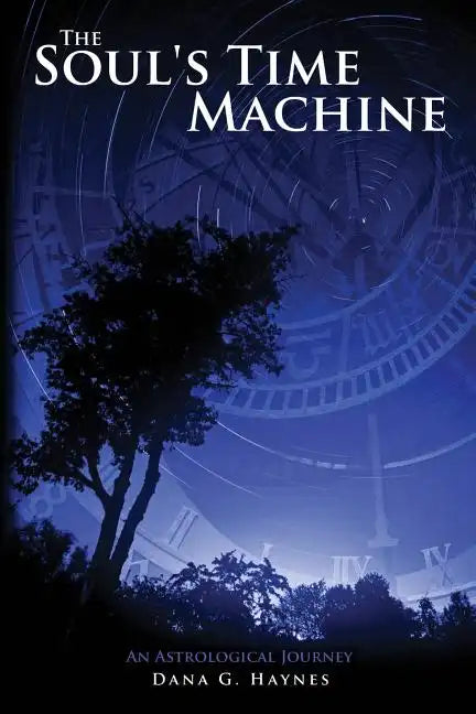 The Soul's Time Machine: An Astrological Journey - Paperback