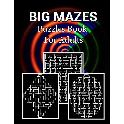 Big Mazes Puzzles Book For Adults: Fun and challenging Mazes Puzzles, Square - Circle - Diamond Level Mazes Books - Large Print Edition - Paperback