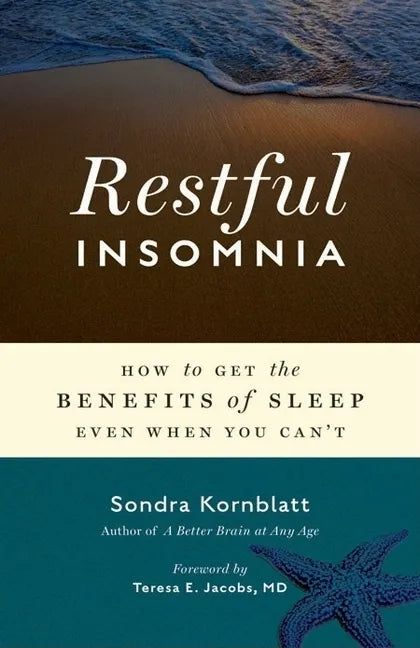 Restful Insomnia: How to Get the Benefits of Sleep Even When You Can't - Paperback