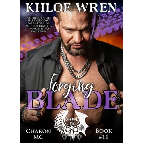 Forging Blade: MC Contemporary Romance - Paperback