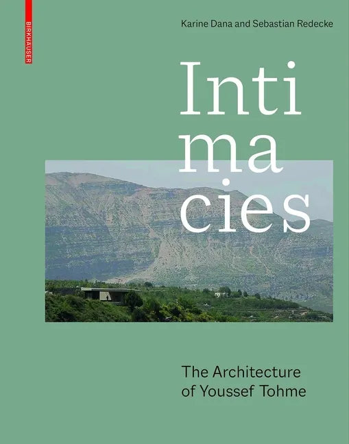 Intimacies: The Architecture of Youssef Tohme - Hardcover
