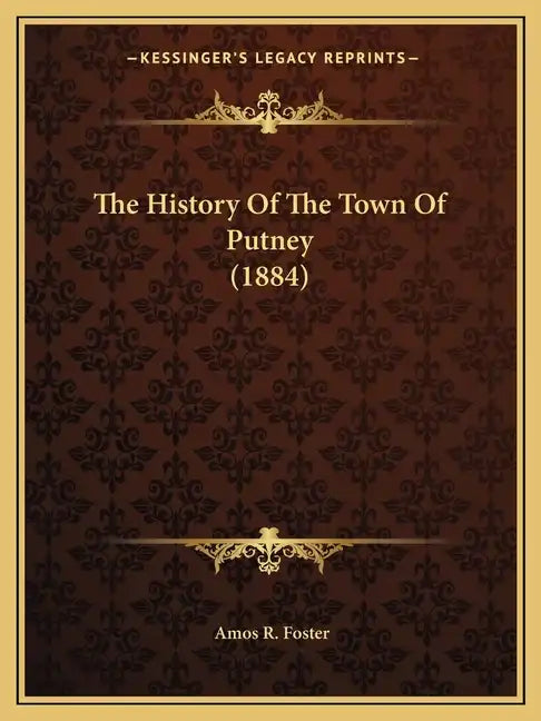The History Of The Town Of Putney (1884) - Paperback