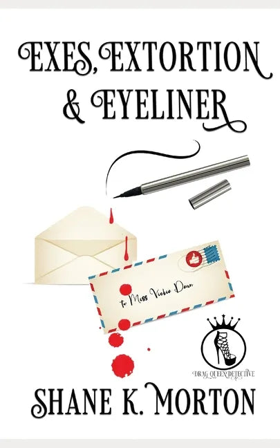 Exes, Extortion and Eyeliner - Paperback