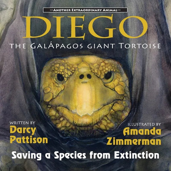 Diego, the Galápagos Giant Tortoise: Saving a Species from Extinction - Paperback