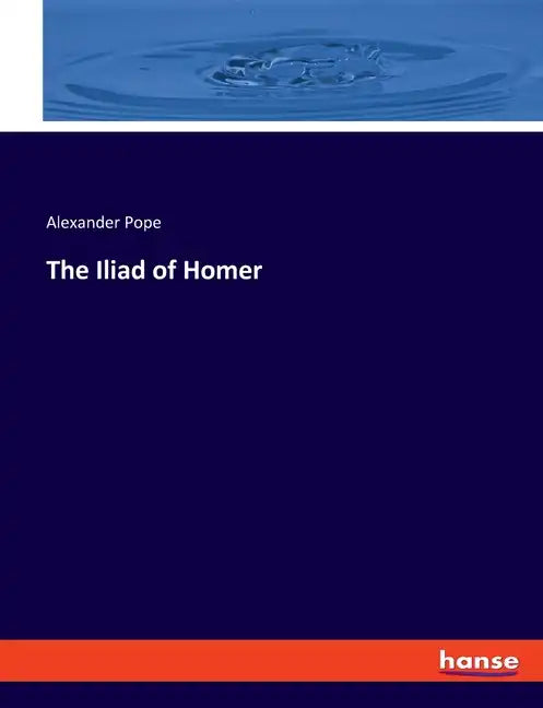 The Iliad of Homer - Paperback