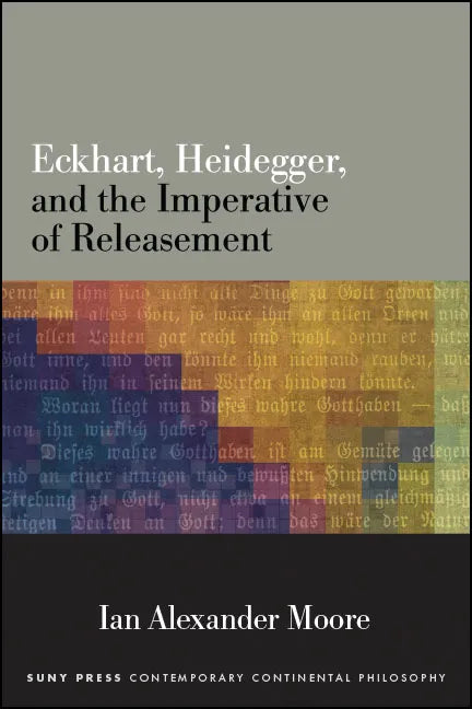 Eckhart, Heidegger, and the Imperative of Releasement - Paperback