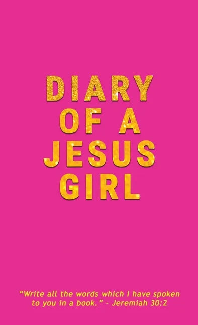 Diary Of A Jesus Girl: Journal - Hardcover