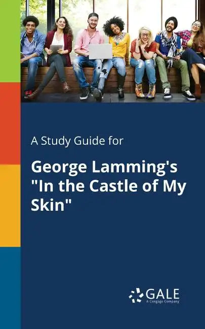 A Study Guide for George Lamming's "In the Castle of My Skin" - Paperback