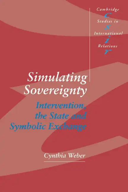 Simulating Sovereignty: Intervention, the State and Symbolic Exchange - Paperback