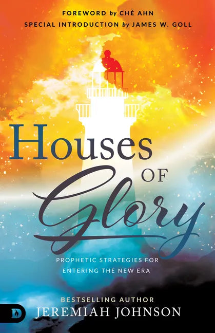 Houses of Glory: Prophetic Strategies for Entering the New Era - Paperback