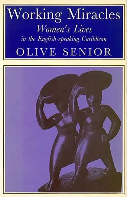 Working Miracles: Women's Lives in the English-Speaking Caribbean - Paperback