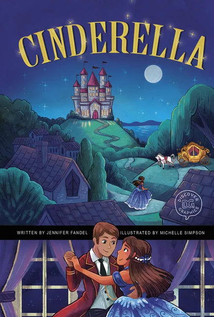 Cinderella: A Discover Graphics Fairy Tale - Hardcover