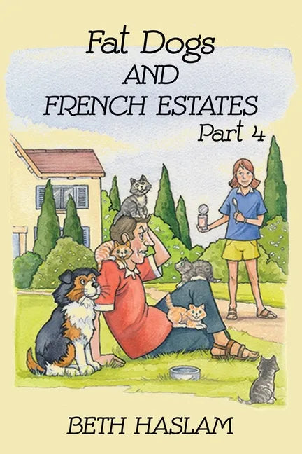 Fat Dogs and French Estates, Part 4 - Paperback