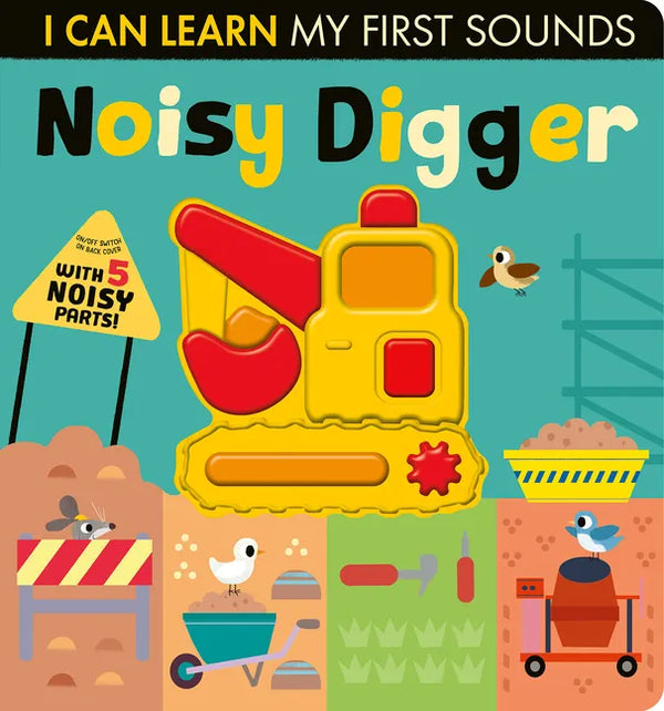 Noisy Digger: With 5 Noisy Parts! - Board Book