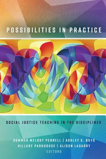 Possibilities in Practice: Social Justice Teaching in the Disciplines - Paperback