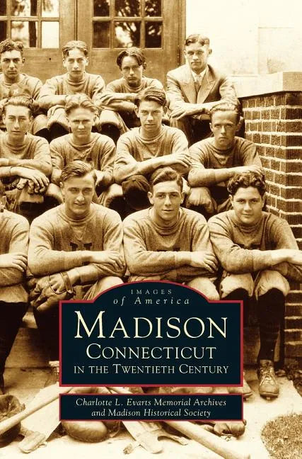 Madison, Connecticut in the Twentieth Century - Hardcover