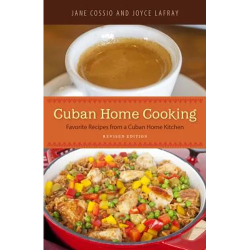 Cuban Home Cooking: Favorite Recipes from a Cuban Home Kitchen - Paperback
