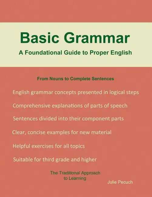 Basic Grammar: A Foundational Guide to Proper English - Paperback