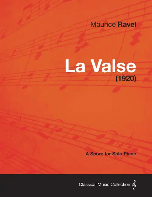 La Valse - A Score for Solo Piano (1920) - Paperback