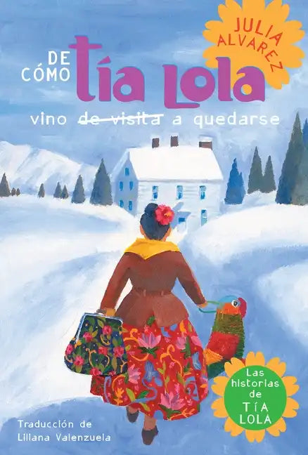 de Como Tia Lola Vino (de Visita) a Quedarse (How Aunt Lola Came to (Visit) Stayspanish Edition) - Paperback