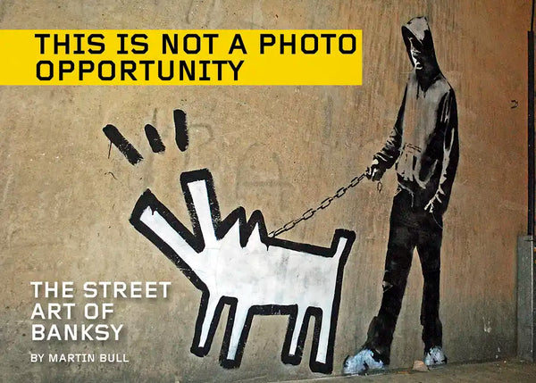 This Is Not a Photo Opportunity: The Street Art of Banksy - Paperback