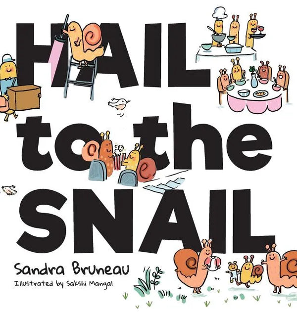 Hail to the Snail - Hardcover