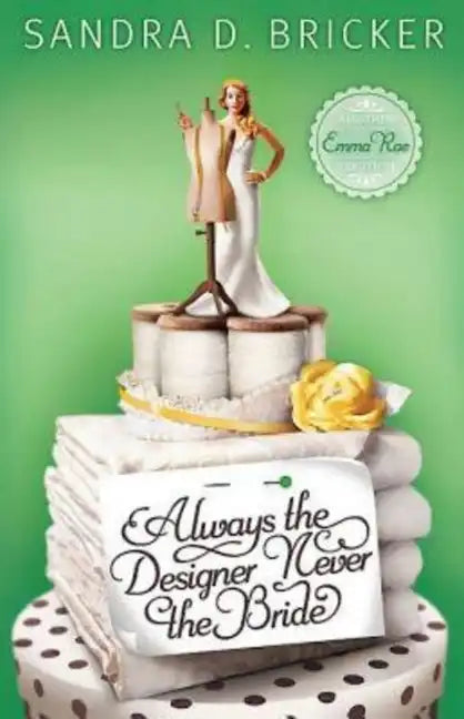 Always the Designer, Never the Bride: Another Emma Rae Creation - Paperback