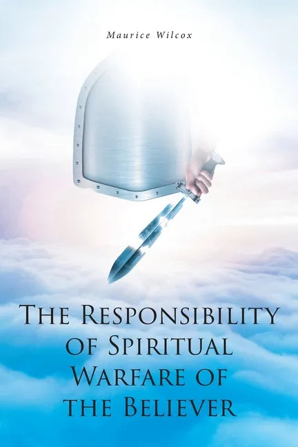The Responsibility of Spiritual Warfare of the Believer - Paperback