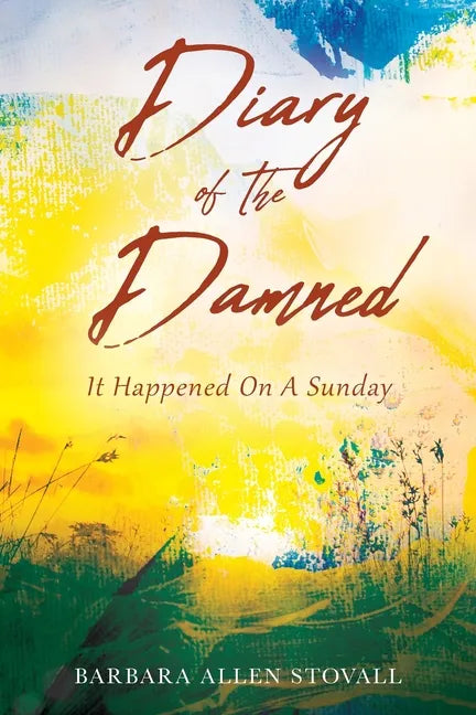 Diary Of The Damned: It Happened On A Sunday - Paperback