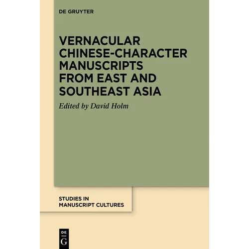 Vernacular Chinese-Character Manuscripts from East and Southeast Asia - Hardcover
