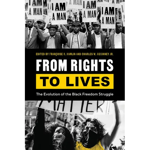 From Rights to Lives: The Evolution of the Black Freedom Struggle - Paperback