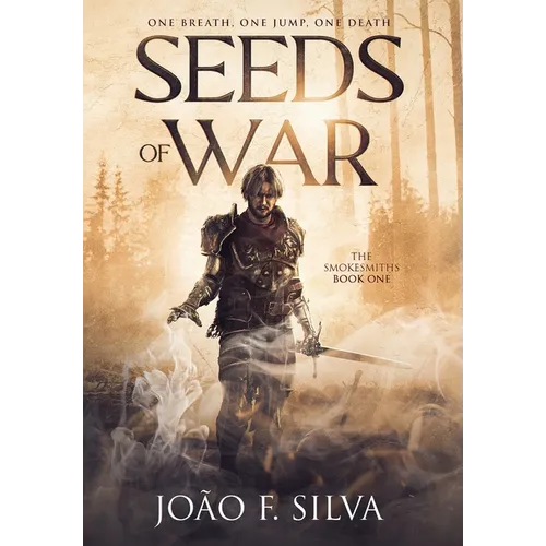 Seeds of War (The Smokesmiths Book One) - Hardcover