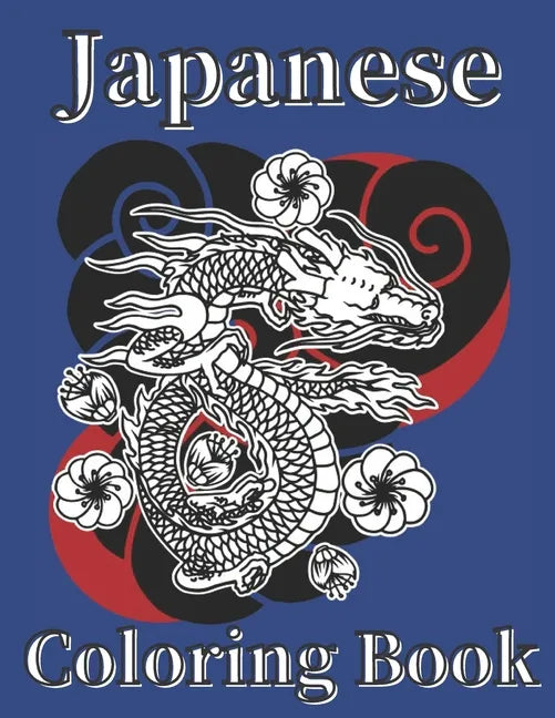 Japanese Coloring Book: Art Books for Adults and Teens-Best Colored Magazines full of Anti-Stress Coloring Pages-Funny Interior from Japan ful - Paperback