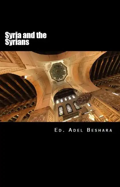 Syria and the Syrians - Paperback