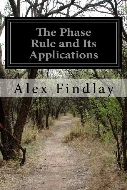 The Phase Rule and Its Applications - Paperback