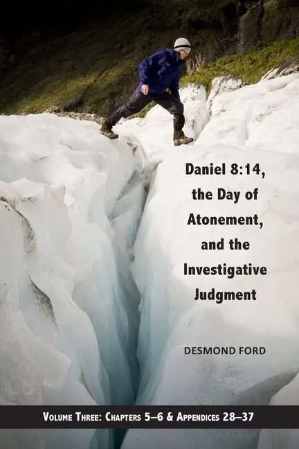 Daniel 8: 14, the Day of Atonement, and the Investigative Judgment, volume 3 - Paperback